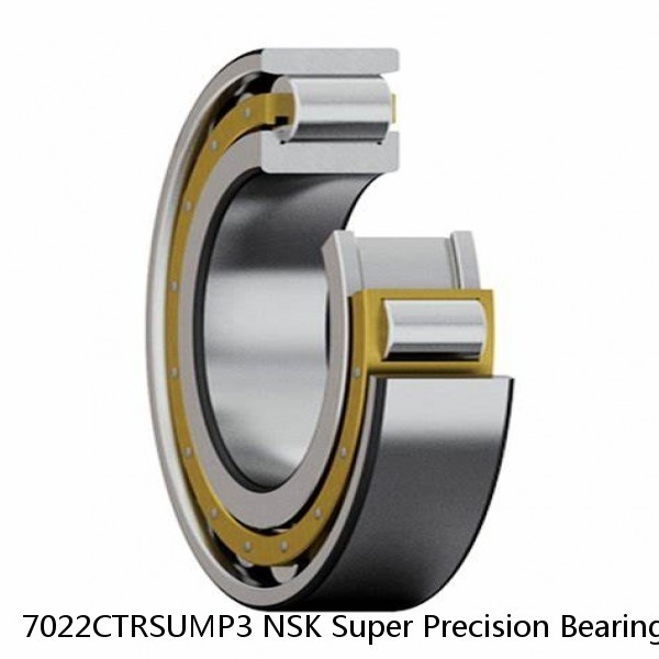 7022CTRSUMP3 NSK Super Precision Bearings