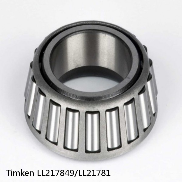 LL217849/LL21781 Timken Tapered Roller Bearing
